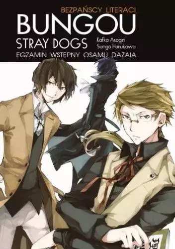 Bungou stray dogs. Light novel. Egzamin Osamu Dazaia Bungou stray dogs. Light novel. Egzamin Osamu Dazaia