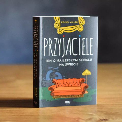 Przyjaciele. Ten o najlepszym serialu na świecie Przyjaciele. Ten o najlepszym serialu na świecie