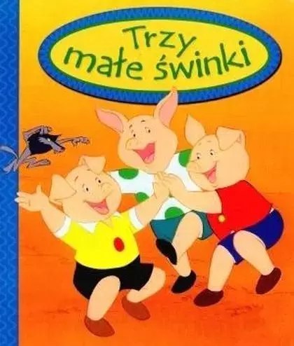 Trzy małe świnki Trzy małe świnki