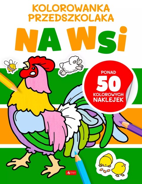 Kolorowanka przedszkolaka. Na wsi Kolorowanka przedszkolaka. Na wsi