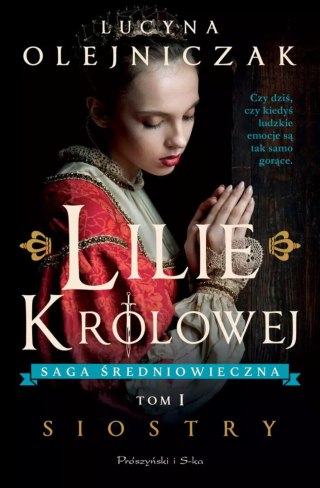Lilie królowej. Tom 1. Siostry