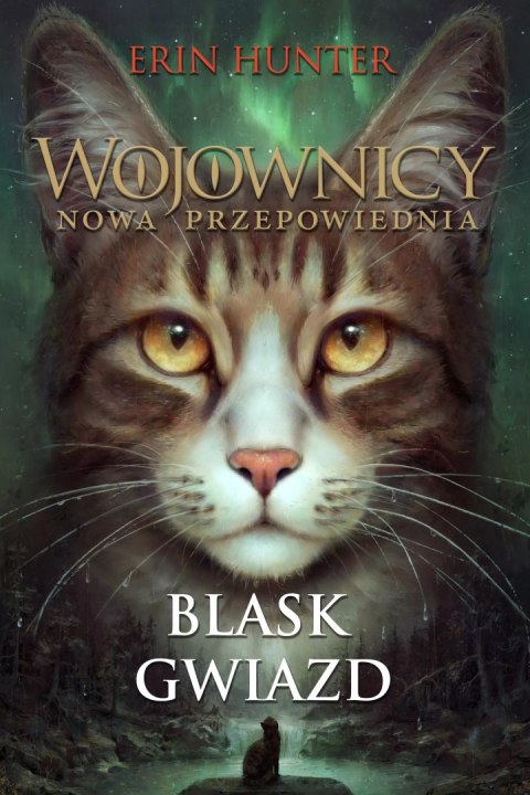 Wojownicy. Nowa przepowiednia Tom 4 Blask gwiazd wyd. 2023 Wojownicy. Nowa przepowiednia Tom 4 Blask gwiazd wyd. 2023