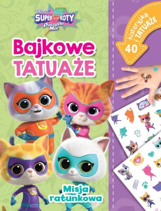 Misja ratunkowa. Bajkowe tatua?e. Disney Junior Superkoty Puszysta Moc