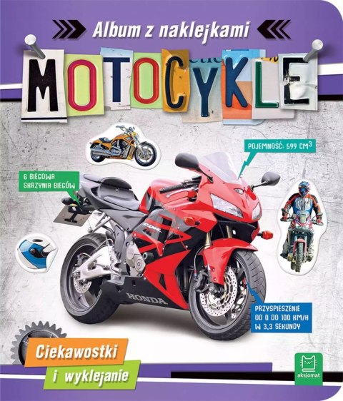 Motocykle. Album z naklejkami. Ciekawostki Motocykle. Album z naklejkami. Ciekawostki