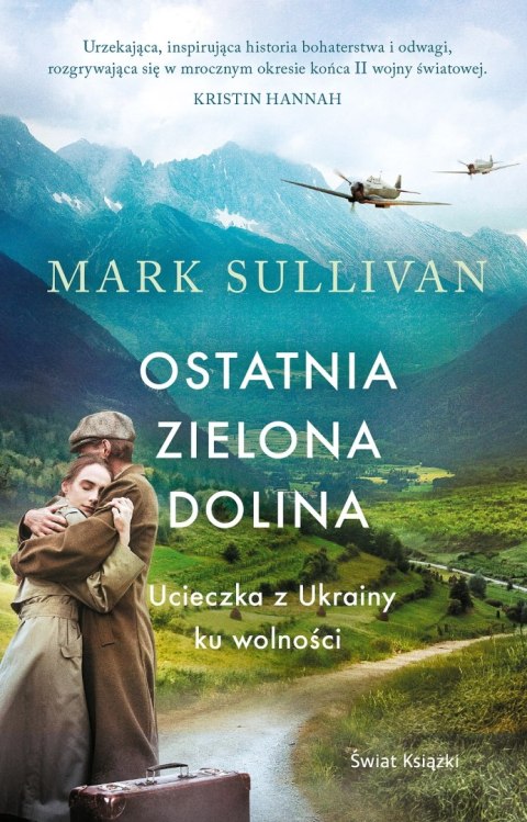 Ostatnia zielona dolina. Ucieczka z Ukrainy ku wolności Ostatnia zielona dolina. Ucieczka z Ukrainy ku wolności