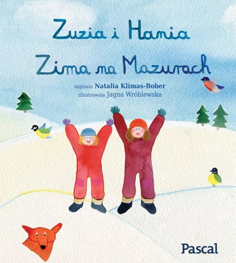 Zuzia i Hania. Zima na Mazurach Zuzia i Hania. Zima na Mazurach