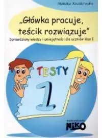 Główka pracuje, teścik rozwiązuje 1 Główka pracuje, teścik rozwiązuje 1