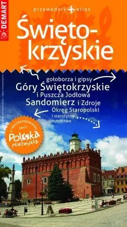 Polska niezwykła. Świętokrzyskie. Przewodnik + atlas