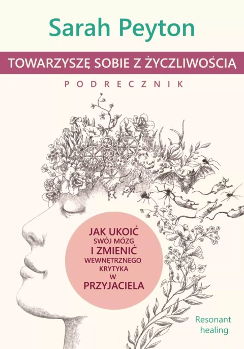 Towarzyszę sobie z życzliwością. Podręcznik Towarzyszę sobie z życzliwością. Podręcznik