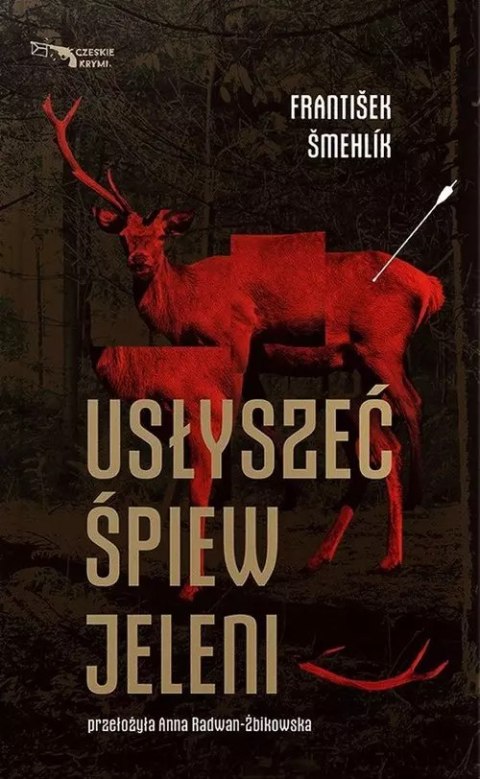Usłyszeć śpiew jeleni Usłyszeć śpiew jeleni