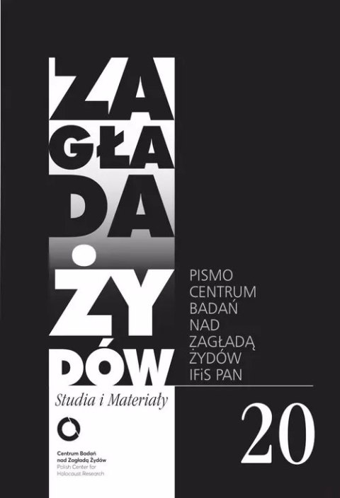 Zagłada Żydów Studia i Materiały nr 20 Zagłada Żydów Studia i Materiały nr 20