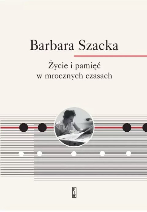 Życie i pamięć w mrocznych czasach Życie i pamięć w mrocznych czasach