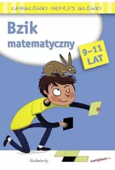 Bzik matematyczny. Łamigłówki mądrej główki Bzik matematyczny. Łamigłówki mądrej główki