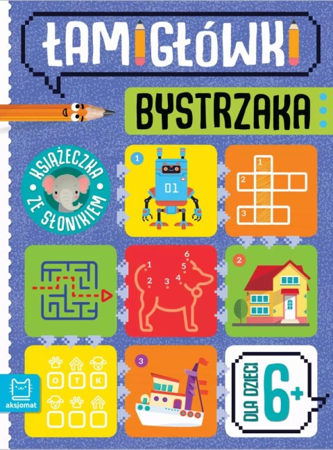 Łamigłówki bystrzaka. Książeczka ze słonikiem Łamigłówki bystrzaka. Książeczka ze słonikiem