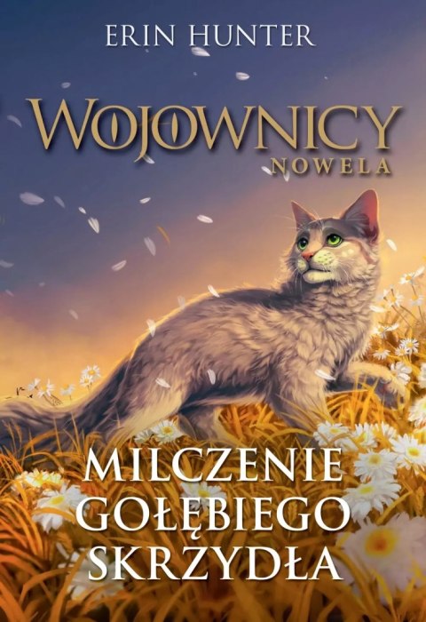 Wojownicy. Tom 6. Milczenie Gołębiego Skrzydła Wojownicy. Tom 6. Milczenie Gołębiego Skrzydła