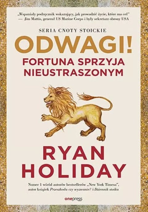 Odwagi! Fortuna sprzyja nieustraszonym Odwagi! Fortuna sprzyja nieustraszonym
