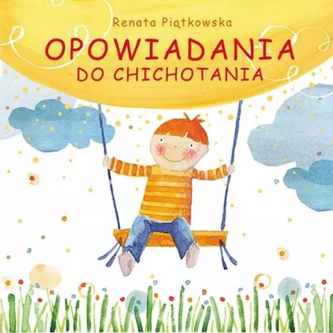 Opowiadania do chichotania Opowiadania do chichotania