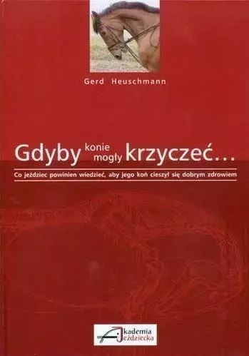 Gdyby konie mogły krzyczeć... Gdyby konie mogły krzyczeć...