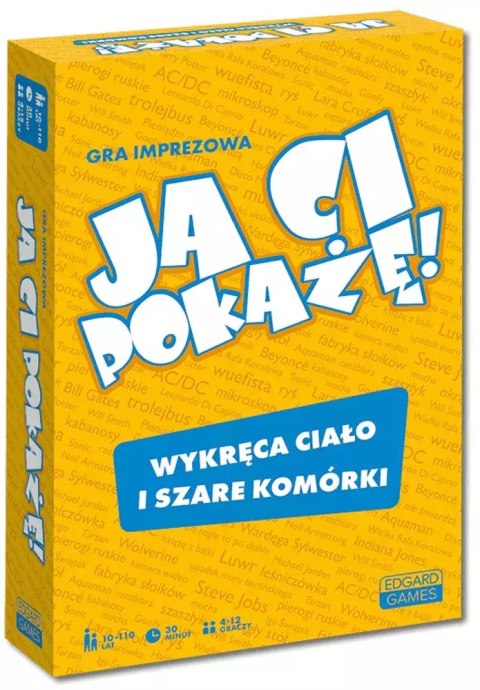 Ja Ci pokażę! Gra imprezowa Ja Ci pokażę! Gra imprezowa