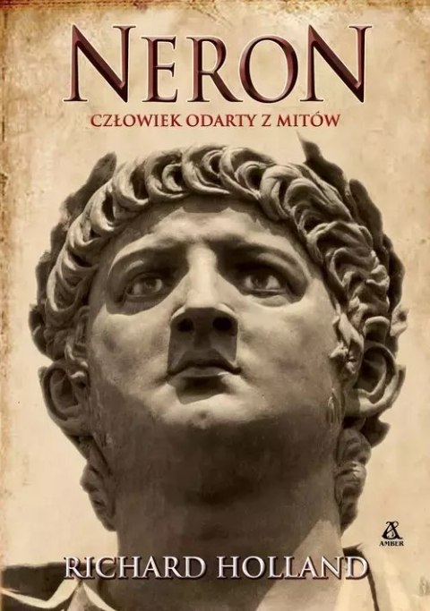 Neron. Człowiek odarty z mitów Neron. Człowiek odarty z mitów