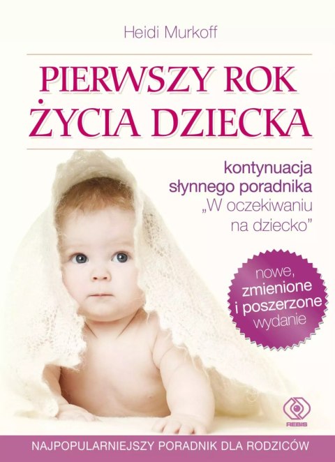 Pierwszy rok życia dziecka Pierwszy rok życia dziecka