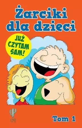 Żarciki dla dzieci. Tom 1 Żarciki dla dzieci. Tom 1