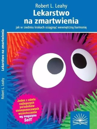Lekarstwo na zmartwienia. Jak w siedmiu krokach osiągnąć wewnętrzną harmonię
