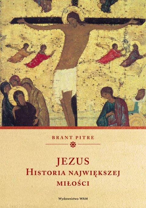 Jezus. Historia największej miłości Jezus. Historia największej miłości