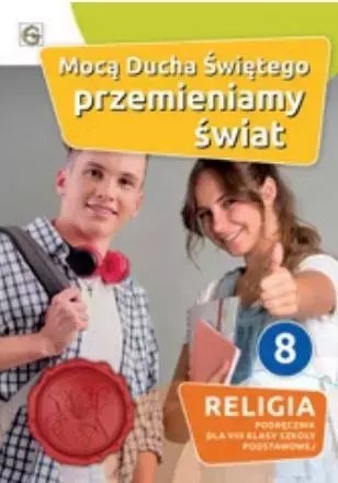 Katechizm SP 8 Mocą Ducha Świętego...podręcznik Katechizm SP 8 Mocą Ducha Świętego...podręcznik