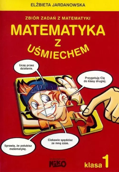 Matematyka z uśmiechem. Klasa 1 Matematyka z uśmiechem. Klasa 1
