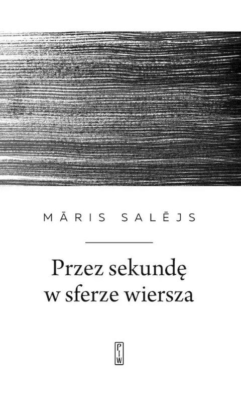 Przez sekundę w sferze wiersza Przez sekundę w sferze wiersza
