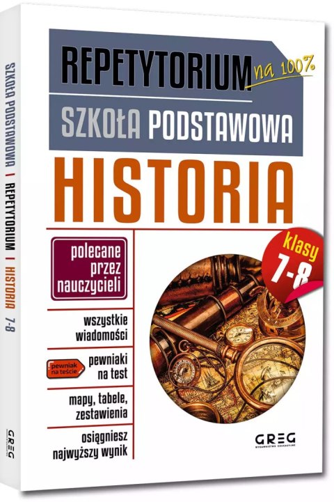 Repetytorium - szkoła podstawowa. Historia, klasy 7-8 Repetytorium - szkoła podstawowa. Historia, klasy 7-8