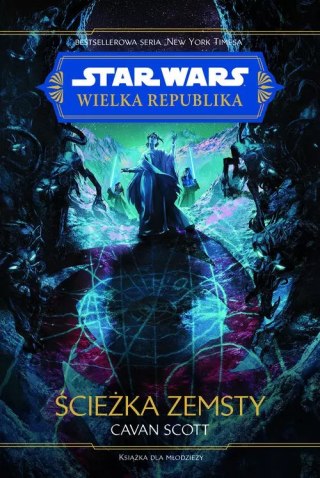 Star Wars. Wielka Republika. ścieżka zemsty