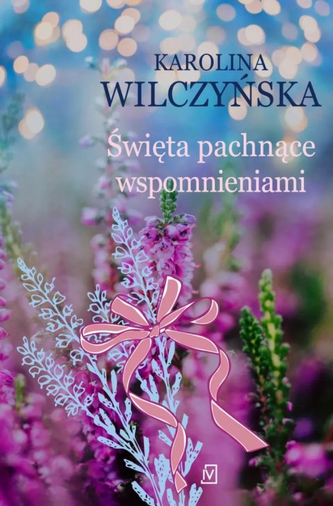 Święta pachnące wspomnieniami Święta pachnące wspomnieniami