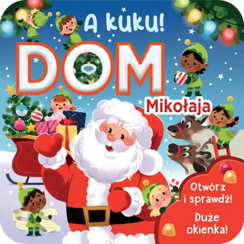 A kuku! Dom Mikołaja A kuku! Dom Mikołaja