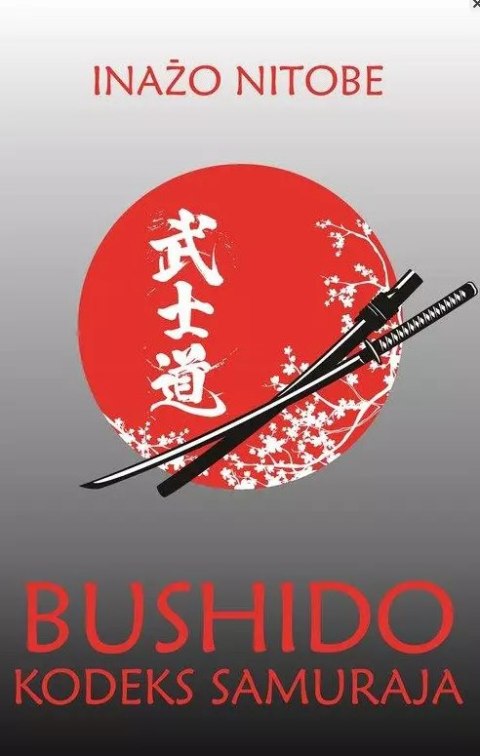 Bushido. Dusza Japonii. Kodeks Samuraja Bushido. Dusza Japonii. Kodeks Samuraja