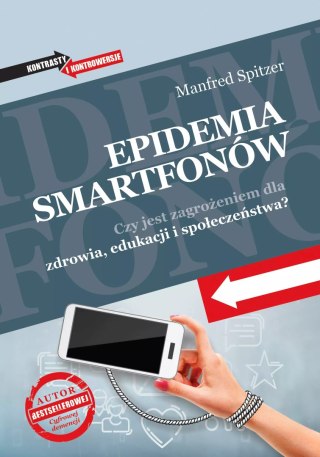 Epidemia smartfonów. Czy jest zagrożeniem dla zdrowia, edukacji i społeczeństwa?