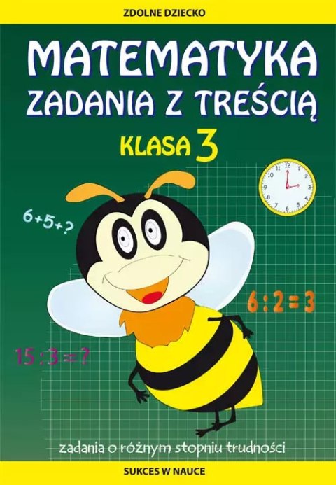 Matematyka. Zadania z treścią. Klasa 3 Matematyka. Zadania z treścią. Klasa 3
