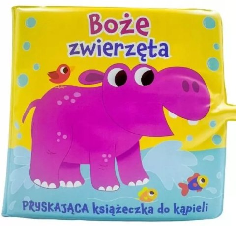 Boże zwierzęta. Pryskająca książeczka do kąpieli Boże zwierzęta. Pryskająca książeczka do kąpieli