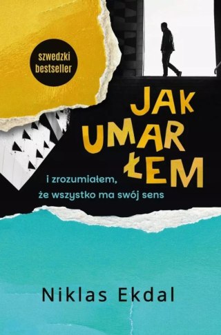 Jak umarłem i zrozumiałem, że wszystko ma swój sens