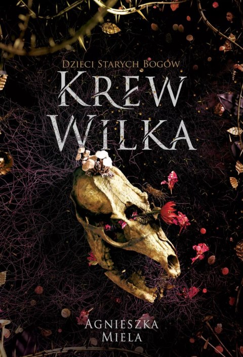 Krew Wilka. Dzieci Starych Bogów. Krew Wilka. Dzieci Starych Bogów.