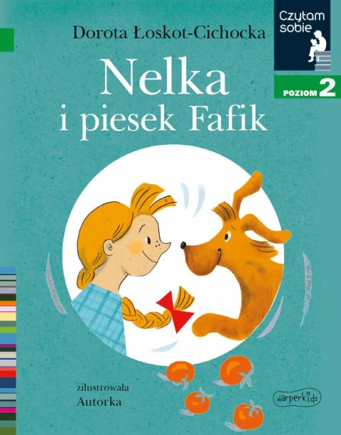 Czytam sobie. Poziom 2. Nelka i piesek Fafik Czytam sobie. Poziom 2. Nelka i piesek Fafik