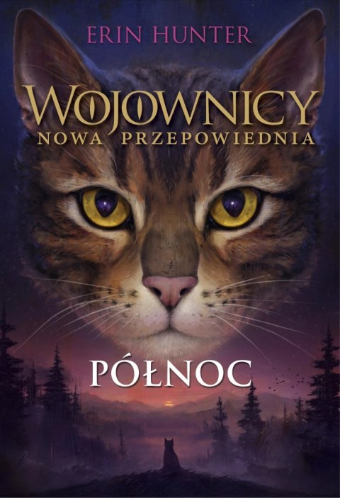 Wojownicy. Nowa przepowiednia. Północ Wojownicy. Nowa przepowiednia. Północ