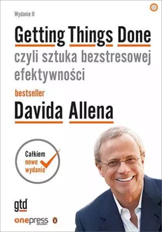 Getting Things Done czyli sztuka bezstresowej efektywności, wydanie 2