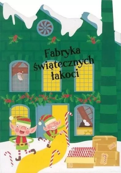Fabryka świątecznych łakoci Fabryka świątecznych łakoci