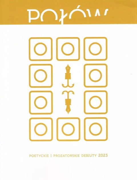 Połów. Poetyckie i prozatorskie debiuty 2023 Połów. Poetyckie i prozatorskie debiuty 2023