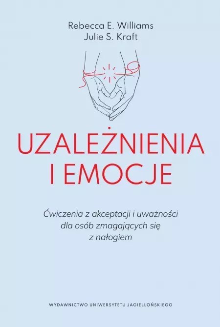 Uzależnienia i emocje Uzależnienia i emocje