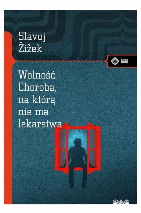 Wolność. Choroba, na którą nie ma lekarstwa Wolność. Choroba, na którą nie ma lekarstwa