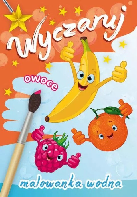 Malowanka wodna. Wyczaruj owoce