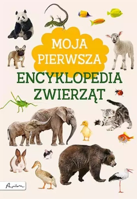 Moja pierwsza encyklopedia zwierząt Moja pierwsza encyklopedia zwierząt